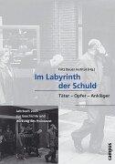 Cover of: Im Labyrinth der Schuld by herausgegeben im Auftrag des Fritz Bauer Instituts von Irmtrud Wojak und Susanne Meinl.