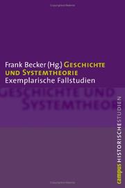 Cover of: Geschichte und Systemtheorie: exemplarische Fallstudien