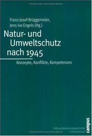 Cover of: Natur- und Umweltschutz nach 1945: Konzepte, Konflikte, Kompetenzen