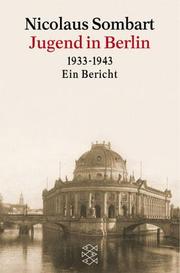 Cover of: Jugend in Berlin 1933 - 1943. Ein Bericht.