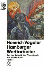 Cover of: Heinrich Vogeler - Hamburger Werftarbeiter by Wulf D. Hund