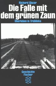 Cover of: Die Falle mit dem grünen Zaun by Richard Glazar