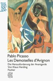 Cover of: Pablo Picasso: les Demoiselles d'Avignon : die Herausforderung der Avantgarde