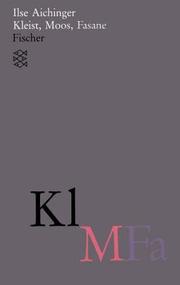 Cover of: Kleist, Moos, Fasane. ( Werke in acht Bänden). by Ilse Aichinger
