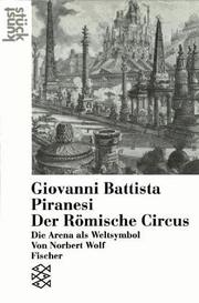 Cover of: Giovanni Battista Piranesi: der Römische Circus : die Arena als Weltsymbol