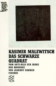 Cover of: Kasimir Malevitsch: das schwarze Quadrat : vom Anti-Bild zur Ikone der Moderne