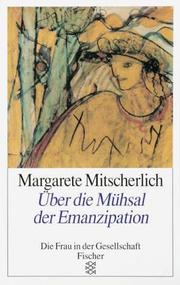 Cover of: Über die Mühsal der Emanzipation. by Margarete Mitscherlich
