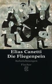 Cover of: Die Fliegenpein. Aufzeichnungen. by Elias Canetti