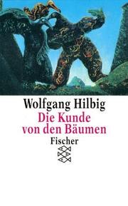 Cover of: Die Kunde von den Bäumen. by Wolfgang Hilbig