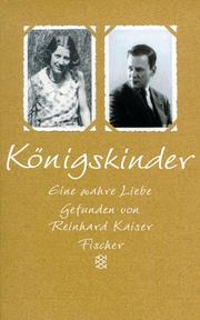 Cover of: Königskinder. Eine wahre Liebe. ( Ab 12 Jahren) by Reinhard Kaiser