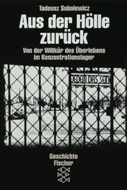 Cover of: Aus der Hölle zurück. Von der Willkür des Überlebens im Konzentrationslager.