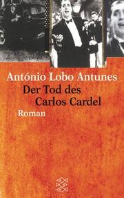 Cover of: Der Tod des Carlos Gardel. by Antonio Lobo Antunes