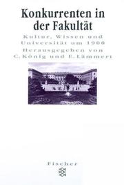 Cover of: Konkurrenten in der Fakultät: Kultur, Wissen und Universität um 1900
