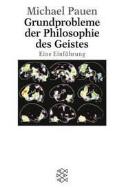 Cover of: Grundprobleme der Philosophie des Geistes by Michael Pauen