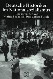 Cover of: Deutsche Historiker im Nationalsozialismus by herausgegeben von Winfried Schulze und Otto Gerhard Oexle, unter Mitarbeit von Gerd Helm und Thomas Ott ; mit Beiträgen von Götz Aly ... [et al.].