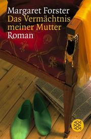 Cover of: Das Vermächtnis meiner Mutter. by Margaret Forster
