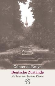 Cover of: Deutsche Zustände by Günter de Bruyn, Barbara Klemm