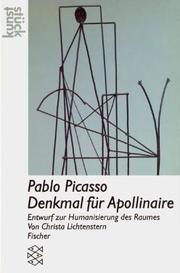 Cover of: Pablo Picasso, Denkmal für Apollinaire: Entwurf zur Humanisierung des Raumes
