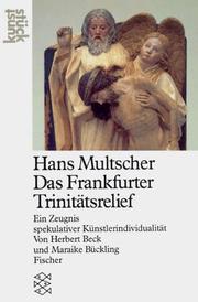 Cover of: Hans Multscher: das Frankfurter Trinitätsrelief : ein Zeugnis spekulativer Künstlerindividualität