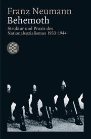 Cover of: Behemoth. Struktur und Praxis des Nationalsozialismus 1933-1944. by Franz Neumann, Gert. Schäfer