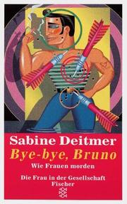 Cover of: Bye-bye, Bruno by Sabine Deitmer