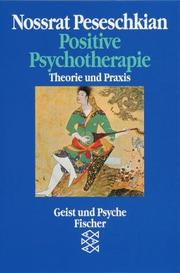 Cover of: Positive Psychotherapie. Theorie und Praxis einer neuen Methode.