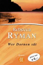Cover of: Wer Dornen sät. by Rebecca Ryman