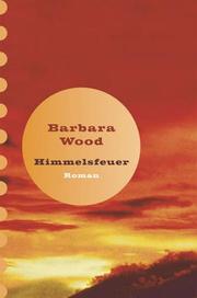 Cover of: Himmelsfeuer, Sonderausgabe by Veronika Cordes,Susanne Dickerhof-Kranz Barbara Wood