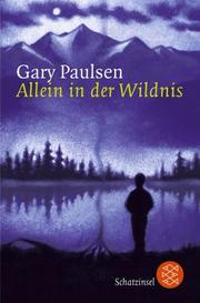 Cover of: Allein in der Wildnis. by Gary Paulsen