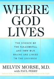 Cover of: Where God lives: the science of the paranormal and how our brains are linked to the universe
