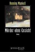 Cover of: Mörder ohne Gesicht. Großdruck. by Henning Mankell, Henning Mankell