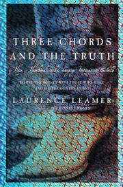 Cover of: Three chords and the truth: hope, heartbreak, and changing fortunes in Nashville