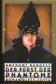 Cover of: Der Fürst der Phantome. by Anthony Burgess