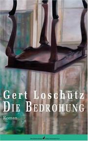 Die Bedrohung by Gert Loschütz