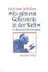 Cover of: Es gibt ein Geheimnis in der Welt by Gershon Scholem, Gershon Scholem