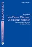 Cover of: Von Musen, Miminnen und leichten Mädchen--: die Schauspielerin in der römischen Antike