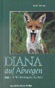 Cover of: Diana auf Abwegen: Jäger- & Wilderergeschichten