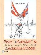 Cover of: From "anbandeln" to "Zwetschkenknödel: an Austrian lexical and cultural guide