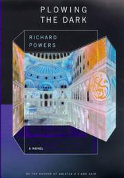 Cover of: Plowing the dark by Richard Powers