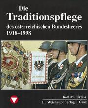Cover of: Die Traditionspflege des österreichischen Bundesheeres 1918-1998 by Rolf M. Urrisk