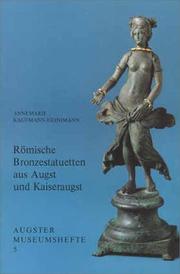 Cover of: Römische Bronzestatuetten aus Augst und Kaiseraugst by Annemarie Kaufmann-Heinimann
