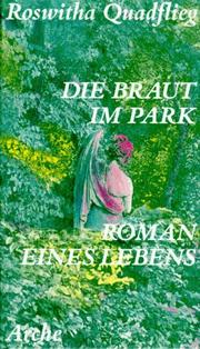 Cover of: Die Braut im Park: Roman eines Lebens