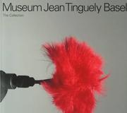 Cover of: Museum Jean Tinguely Basel by Jean Tinguely
