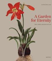 A garden for eternity by H. Walter Lack