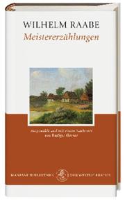 Cover of: Meistererzählungen. by Wilhelm Raabe, Rüdiger Görner