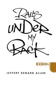 Cover of: Rails under my back by Jeffery Renard Allen