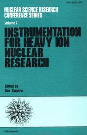 Instrumentation for heavy ion nuclear research by International Conference on Instrumentation for Heavy Ion Nuclear Research (1984 Oak Ridge National Laboratory)