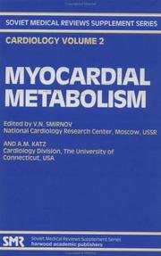 Cover of: Myocardial metabolism: proceedings of the sixth joint USA-USSR symposium, Baku, USSR, September 26-29