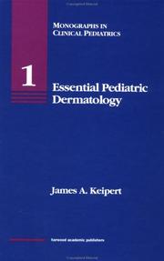 Cover of: Essential pediatric dermatology | James A. Keipert