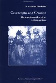 Cover of: Catastrophe and Creation: The Transformation of an African Culture (Studies in Anthropology and History)